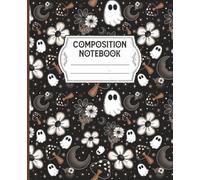 Halloween Composition Notebook: 110 Wide Ruled Pages | 7.5 x 9.25 in | Fun Spooky Journal for School, Writing, and Seasonal Notes