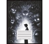 Halloween Composition Notebook Monsters in the Dark: A Spooky College-Ruled Notebook for Halloween, Imagination, and Creepy Creativity