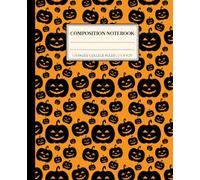 Halloween Composition Notebook: Orange Black Pumpkins Design, Aesthetic College Ruled Journal Perfect Gift for Kids, Teens, Boys, Girls; Back to School Supply, Office, Writing, Journaling Stationery