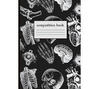 Halloween Composition Notebook: Wide Ruled Journal Notebook, Use for School, Work, Ideas, Writing, Gothic Witchy Scary Design, Vintage Medical Illustrations