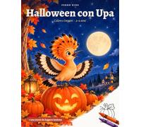 Halloween con Upa: 24 disegni simpatici e per niente paurosi con una parola, una domanda e una piccola storia · 2-4 anni