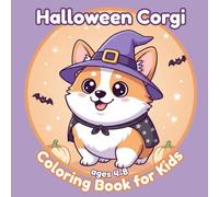 Halloween Corgi Coloring Book for Kids: 50+ Cute & Spooky Corgi Pages with Pumpkins, Candy Corn, and Trick-or-Treat Fun