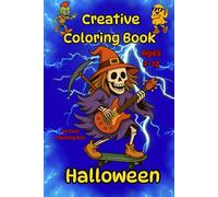 Halloween. Creative Coloring Book for Kids Ages 7-12 - 40 Fun to Color Pages: Colorful coloring fun for boys and girls ages 7-12. Each image on a ... for crayons, markers, and watercolors.
