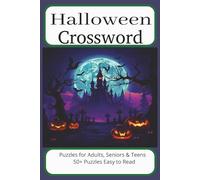 Halloween Crossword: Crossword Puzzle with Easy-to-Read Print about Halloween & Costumes, Monsters and more| 6.9 inches, 120 pages | 50+ Puzzles... Gift for Vacations, Holidays and Free Times.