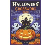 Halloween Crossword Puzzle Book: A Spooky & Fun Puzzle Book for Adults & Teens - Featuring Monsters, Legends, Movies, and More!