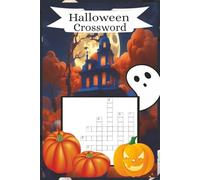 Halloween Crossword Puzzle Book: Crossword Puzzles with Easy to Read Print about Halloween, Fall, Spooky and More | 6x9 inches, 120 Pages | 60 Puzzles ... Gift for Holidays, Vacations and Relaxation