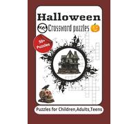 Halloween Crossword Puzzles: 50+ puzzles activity book | Spooky puzzles and creepy clues for a hauntingly fun Halloween | chilling crossword to trick your brain and treat your imagination