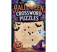 Halloween Crossword Puzzles: 60 Spooky, Sweet, and Spectacular Halloween Puzzles for Adult and Teen Word Lovers