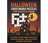 Halloween Crossword Puzzles for Adults & Teens: 52 Spooky Word Games Featuring Haunted Houses, Trick-or-Treats & Creepy Creatures | 8.5x11 inches, 104 pages