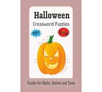 Halloween Crossword Puzzles: Halloween Puzzles with Easy to Read Print about Halloween, Haunted Holiday and More | 6x9 inches, 120 pages | 50 +Puzzles... Gift for Vacations, Holidays and Relaxation