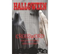 Halloween Crossword - Scary fun for Seniors, Adults, and Teens!: Cross word with easy to read print about Halloween, Spooky, Scary, and more | 6x9 ... for vacations, holiday, relaxation and fun.
