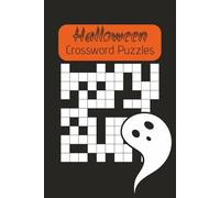 Halloween Crosswords Puzzle Book: Spooky Fun Brain Games for All Ages: Crossword Puzzles to Trick and Treat Your Mind!