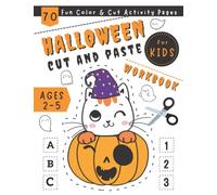 Halloween Cut and Paste Workbook for Kids Ages 2-5: A Big Spooky-Cute Halloween Scissor Skills Activity Book for Kids, Toddlers & Preschoolers - Fun ... with Easy Cutting Drawings to Color & Paste