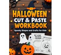 Halloween Cut and Paste Workbook For Kids: Fun and Easy Cutting, Pasting, and Coloring Activities for Children Spooky Pumpkins, Ghosts, Witches, Bats, and More!