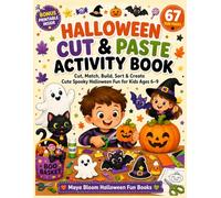 Halloween Cut & Paste Activity Book: Cut, Match, Build, Sort & Create Cute Spooky Halloween Fun for Kids Ages 6-9