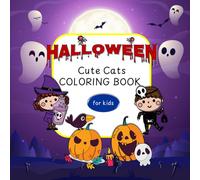 Halloween Cute Cats Coloring Book for Kids ages 4-8: Holiday Fun with 52 Big Easy and Cute Designs for Little Kids Boys and Girls with Friendly ... Pumpkins, Bats, Cats, Mummies, and Many More