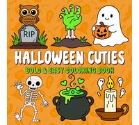 Halloween Cuties Bold & Easy Coloring Book: 40+ Cozy & Cute Halloween Coloring Pages for Adult Stress-Relief and Relaxation