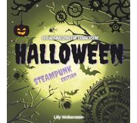 Halloween - Das Ausmalbuch für Erwachsene: Steampunk Edition