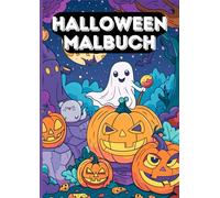 Halloween - Das große Malbuch: Halloween / Malbuch / Kinder / Gruselig / Spaß / Süßes oder Saures / Geschenk / Herbst / Geister