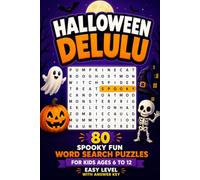 Halloween Delulu: 80 Spooky-Fun Word Search Puzzles for Kids Ages 6 -12 (Easy Level, With Answer Key)