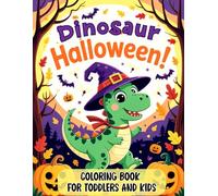 Halloween Dinosaur Coloring Book for Toddlers and Kids: Easy and Fun Adorable Pages with Cute Dinos, Trick-or-Treating & Autumn Scenes for Boys and Girls
