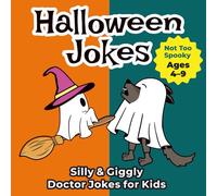 Halloween Doctor Jokes for Kids Ages 4-9: Not-Too-Spooky Big Illustrations One Picture Per Page Book