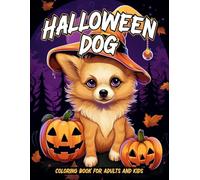 Halloween Dog Coloring Book for Adults & Kids: A Spooky-Cute Collection of Dogs in Costumes, Haunted Scenes, and Halloween Fun for All Ages