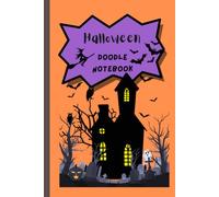 Halloween Doodle Notebook: A Spooktacular Notebook for Doodling, Drawing, and Halloween Adventures