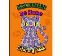 Halloween Dot Marker Coloring Book: Big Designs for Relaxation & Fun Coloring Book for Adults and Kids