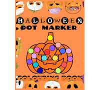 Halloween Dot Marker Coloring Book for Kids: Fun and Easy Spooky Designs with Pumpkins, Ghosts, Bats, and More |