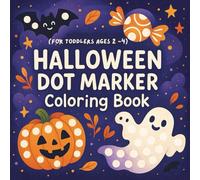 Halloween Dot Marker Coloring Book For Toddlers Ages 2 4: Activity Book