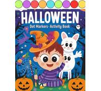 Halloween Dot Markers Activity Book: Easy Guided Big Dots. Dot Coloring Book for Toddlers. Preschool Kindergarten Activities. Gifts for Kids