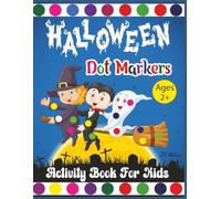 Halloween Dot Markers: Activity Book For Kids