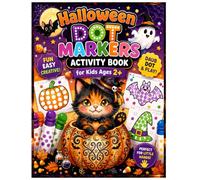 Halloween Dot Markers Activity Book For Kids Ages 2+: Fun and Easy Dot Marker Activities with Friendly Halloween Characters, Simple Shapes and Creative Play for Little Learners.