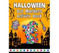 Halloween Dot Markers Activity Book: Perfect for Toddlers & Kids | Ages 2+ | Easy Guided Big Dots | Dauber Coloring Activities | Fun For Preschool Kindergarten Children