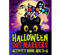 Halloween Dot Markers, Cut Out, Activity Book Age 3-6: 40 simple design, facts, rhymes, tricks for Toddler and preschool.