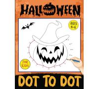 Halloween Dot to Dot Activity Book for Kids: Fun & Learning Connect the Dots Puzzles With Tracing Practice for Kindergarten & Preschool | Halloween ... Cats, Vampires and More for Kids Ages +4
