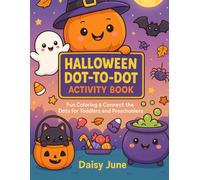 Halloween Dot to Dot Activity Book: Fun Coloring and Connect the Dots for Toddlers and Preschoolers