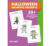 Halloween Drawing Prompts for Kids: Fun and Creative Halloween Art Ideas for Children to Draw, Imagine, and Create!