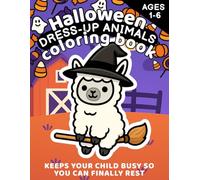 Halloween Dress-up Animals Coloring Book for Kids: Spooky Cutie Animals in Costumes Easy to Color, Big and Cute Coloring Pages for Toddlers, Preschoolers
