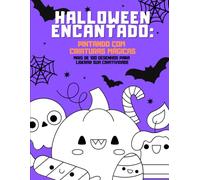 Halloween Encantado: Pintando com Criaturas Mágicas: Mais de 100 Desenhos para Liberar Sua Criatividade