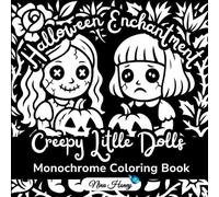 Halloween Enchantment-Creepy Little Dolls Mirrored Monochrome Coloring Book: 60 illustrations with Spooky-Cute Dolls, Gothic Borders & Halloween ... for All Ages in Black and White Backgrounds