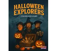 Halloween Explorers: Colour and Learn: A Fun and Educational Coloring Book Featuring Famous Explorers from History | Creative Learning Adventure for ... Historical Journeys, and Engaging Activities