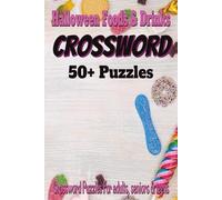 Halloween Foods & Drinks Crossword Puzzle Book: Halloween-Themed Food and Drink Puzzles to Trick and Treat Your Brain