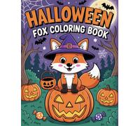 Halloween Fox Coloring Book: Trick-or-Treat with Friendly Foxes - A Fun Spooky Adventure to Color