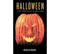 HALLOWEEN: From Pagan Ritual to Party Night