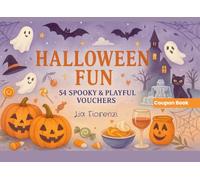 Halloween Fun - 54 Spooky & Playful Vouchers: A Fill-In Coupon Book with Games, Treats and Halloween Activities | Perfect for Parties, Families or Trick-or-Treat Nights