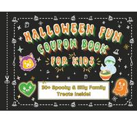 Halloween Fun Coupon Book for Kids: Includes 30 Spooky-Fun Rewards + 10 Customizable Coupons to Trick, Treat, and Surprise!