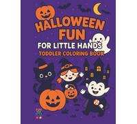 Halloween Fun for Little Hands: Toddler Coloring Book