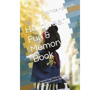 Halloween Fun & Memory Book: Costume Logs, Trick-or-Treat Maps, Party Plans & Spooky Stories to Read Aloud